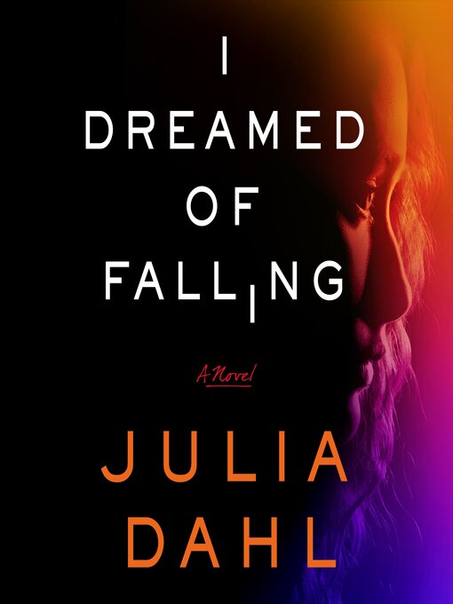 Title details for I Dreamed of Falling by Julia Dahl - Available